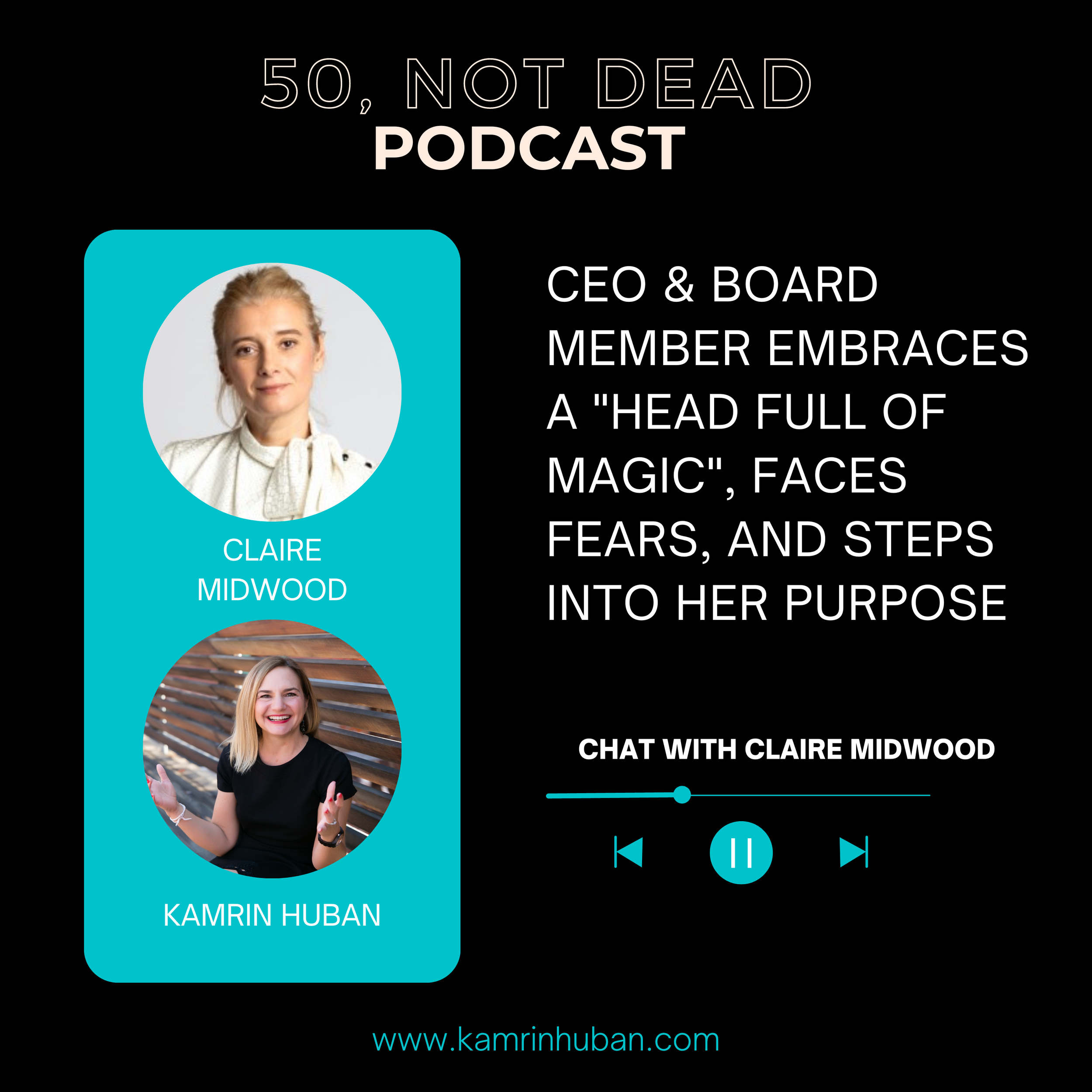 50, NOT DEAD EPISODE 8: Claire Midwood  