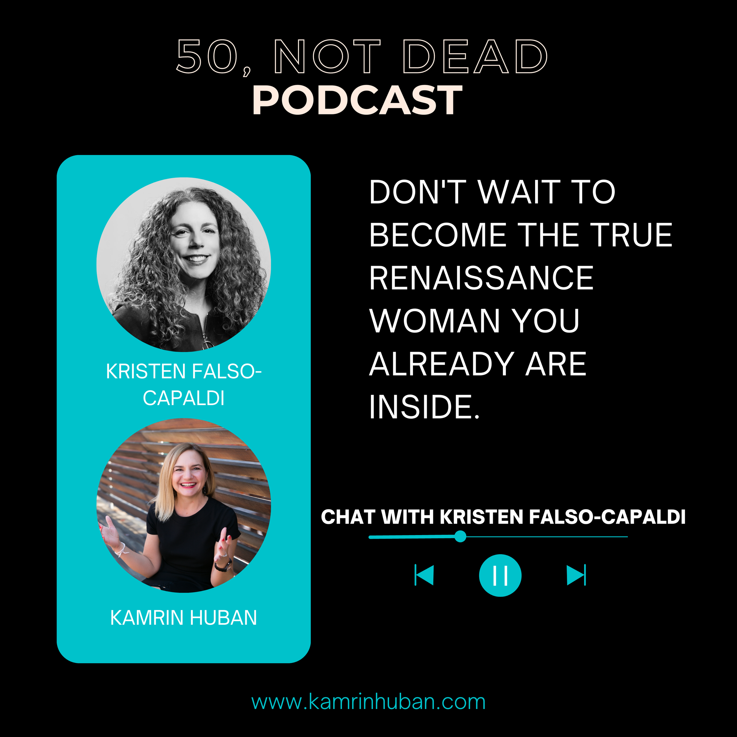 50, NOT DEAD EPISODE 14: Kristen Falso-Capaldi 