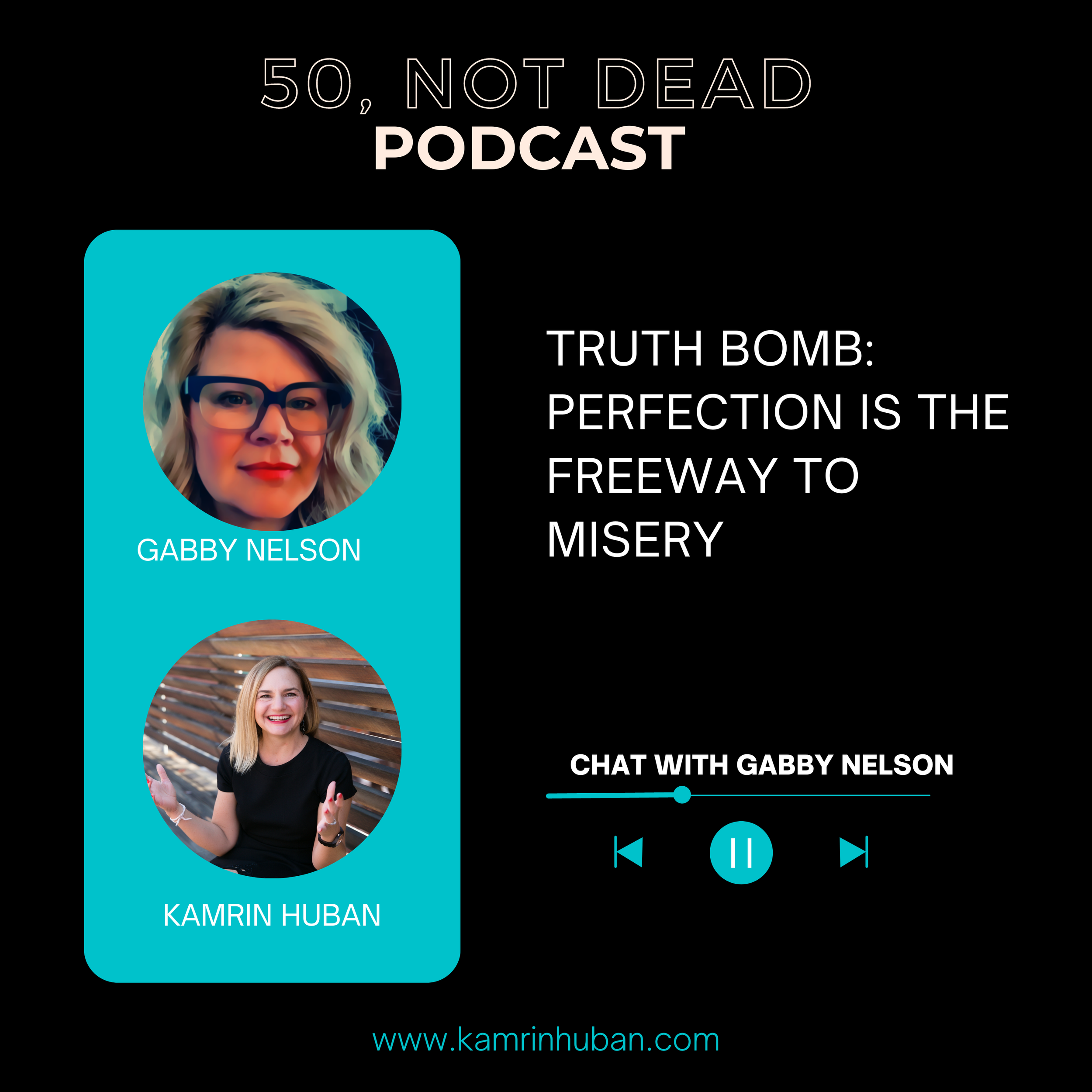 50, NOT DEAD EPISODE 15: Gabby Nelson