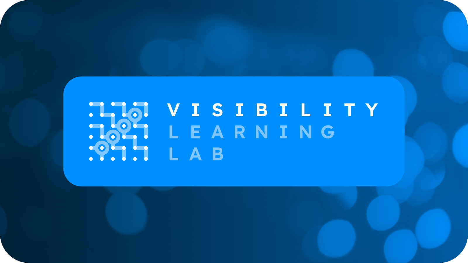Visibility Learning Lab: Core