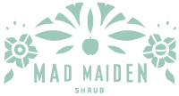 Mad Maiden - Vinegar Shrub for Cocktails, Mocktails &amp; More