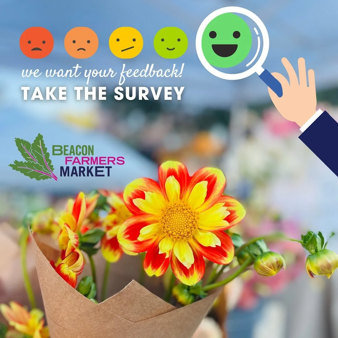 Help Shape the 2026 Beacon Farmers&rsquo; Market &amp; Win!

We want to hear from YOU! As we wrap up another amazing summer at the @beaconfarmersmarket your thoughts and ideas are more important than ever. What did you love most? What would make your