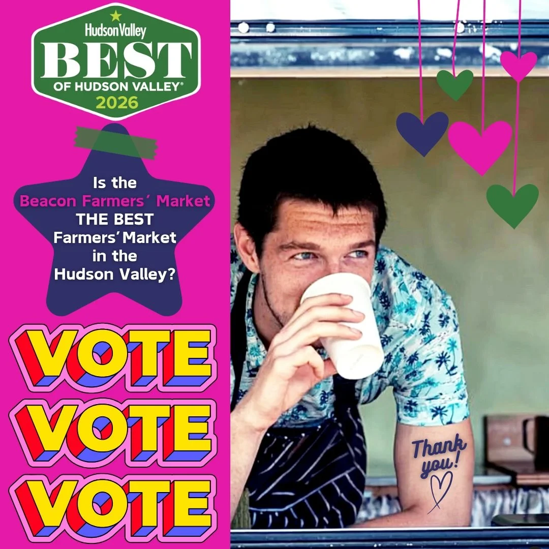 Are we the best? 🌟 Help us win 4 years in a row! 🗳️💚 Vote for the @beaconfarmersmarket in the Best of Hudson Valley 2026 Nomination Ballot:
1️⃣ FOOD
2️⃣ FARMERS&rsquo; MARKET
3️⃣ BEACON! 🥬
Vote by 1/30
🔗 LINK IN PROFILE or HTTPS://BESTOF.HVMAG.C