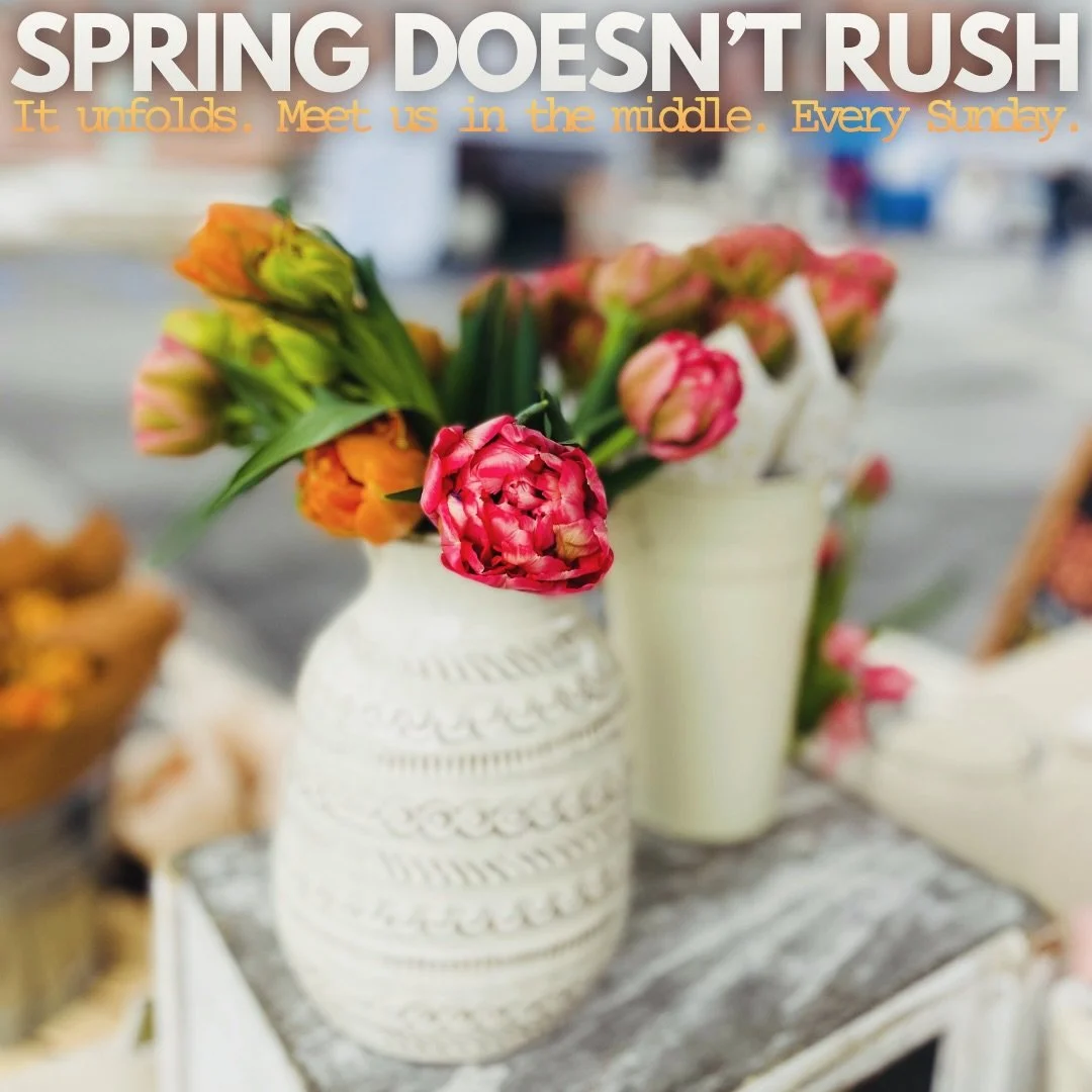 Not quite spring.
Just the in-between.

Tulips on the table.
Boots still on the pavement.
Color returning slowly.

We&rsquo;re here for all of it.
Every Sunday.