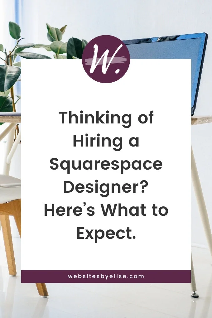 Thinking of Hiring a Squarespace Designer? Here’s What to Expect.