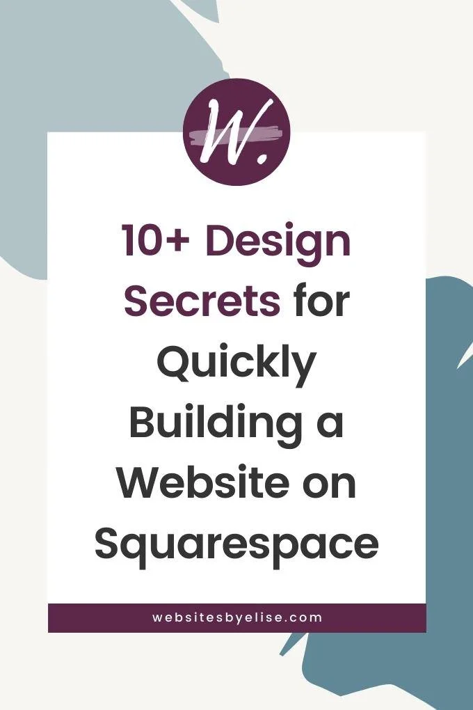 [10+ Design Secrets] for Quickly Building a Website on Squarespace
