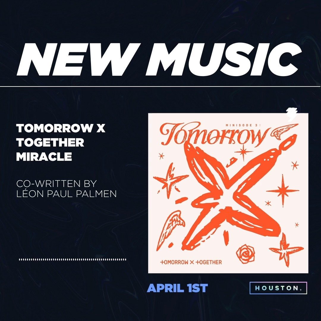 New Release! @leonpaulmusic co-wrote @txt_bighit new song &quot;Miracle&quot; of their newest EP. Slide for some headlines 🇰🇷

#houstoncomma #txt #k-pop #musicproduction #songwriting #musicpublishing