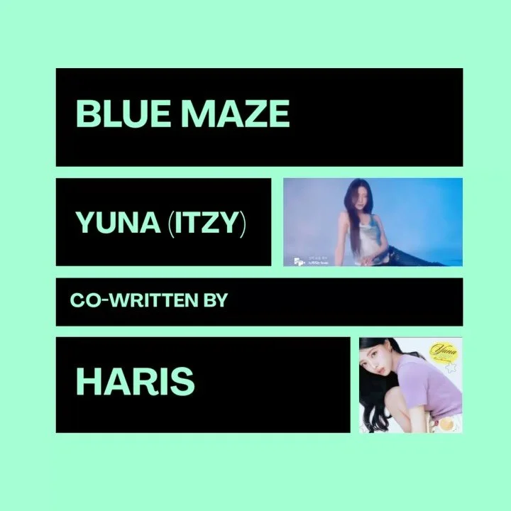 BLUE MAZE
Yuna ( ITZY )
Co-written
@harissongs