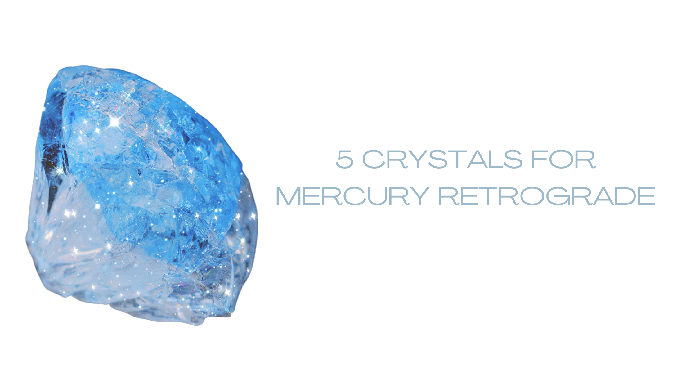 Crystals for Mercury Retrograde