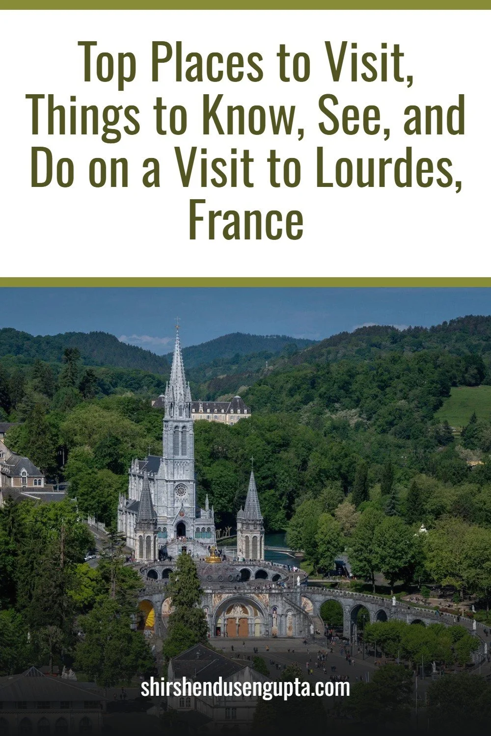 pinterest pin Top Places to Visit, Things to Know, See, and Do on a Visit to Lourdes, France