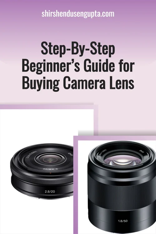 StepByStep Beginner’s Guide for Buying Camera Lens How to Choose