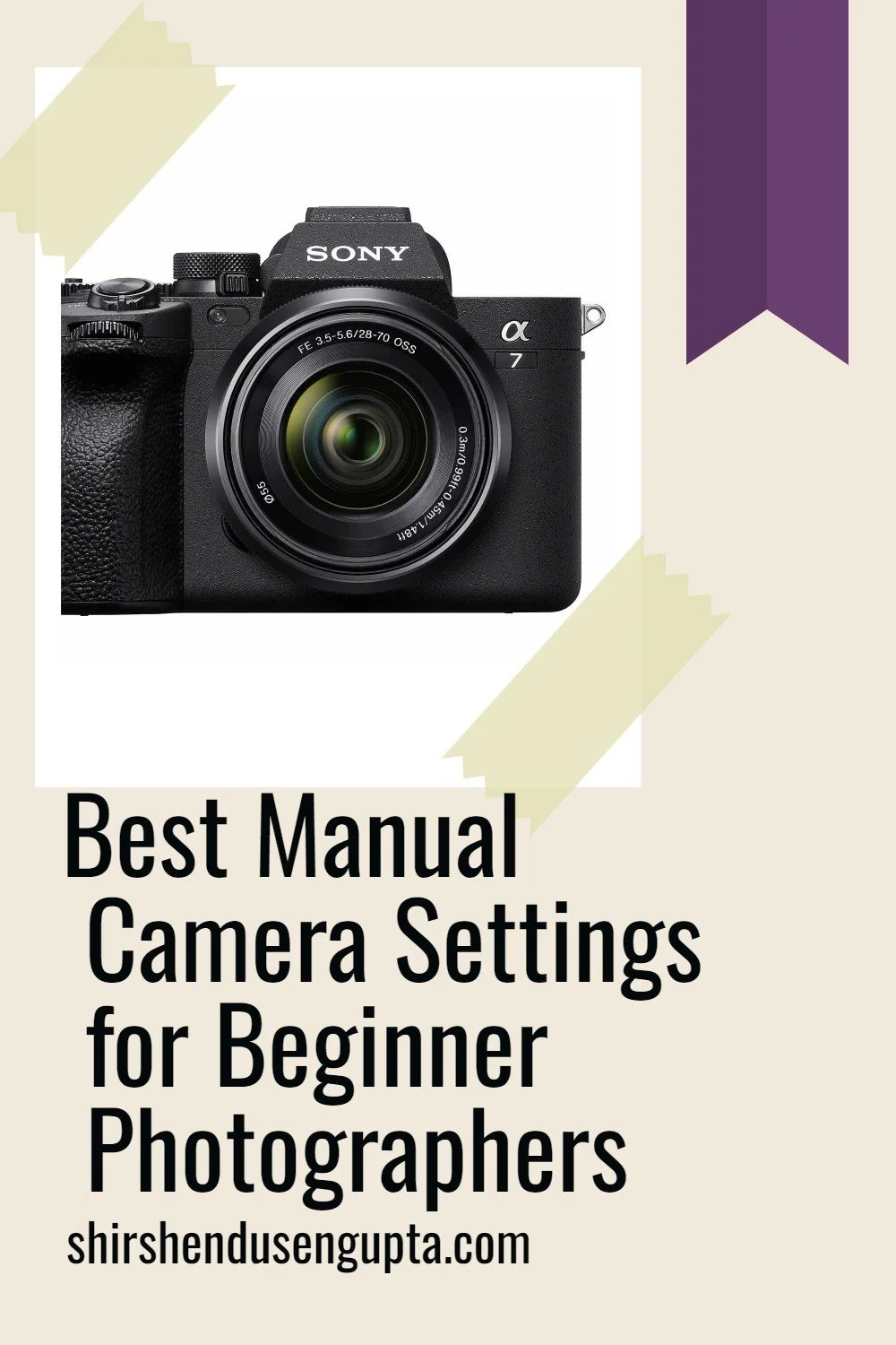A StepbyStep Beginner’s Guide to Master Basic Camera Settings Best Manual Camera Settings