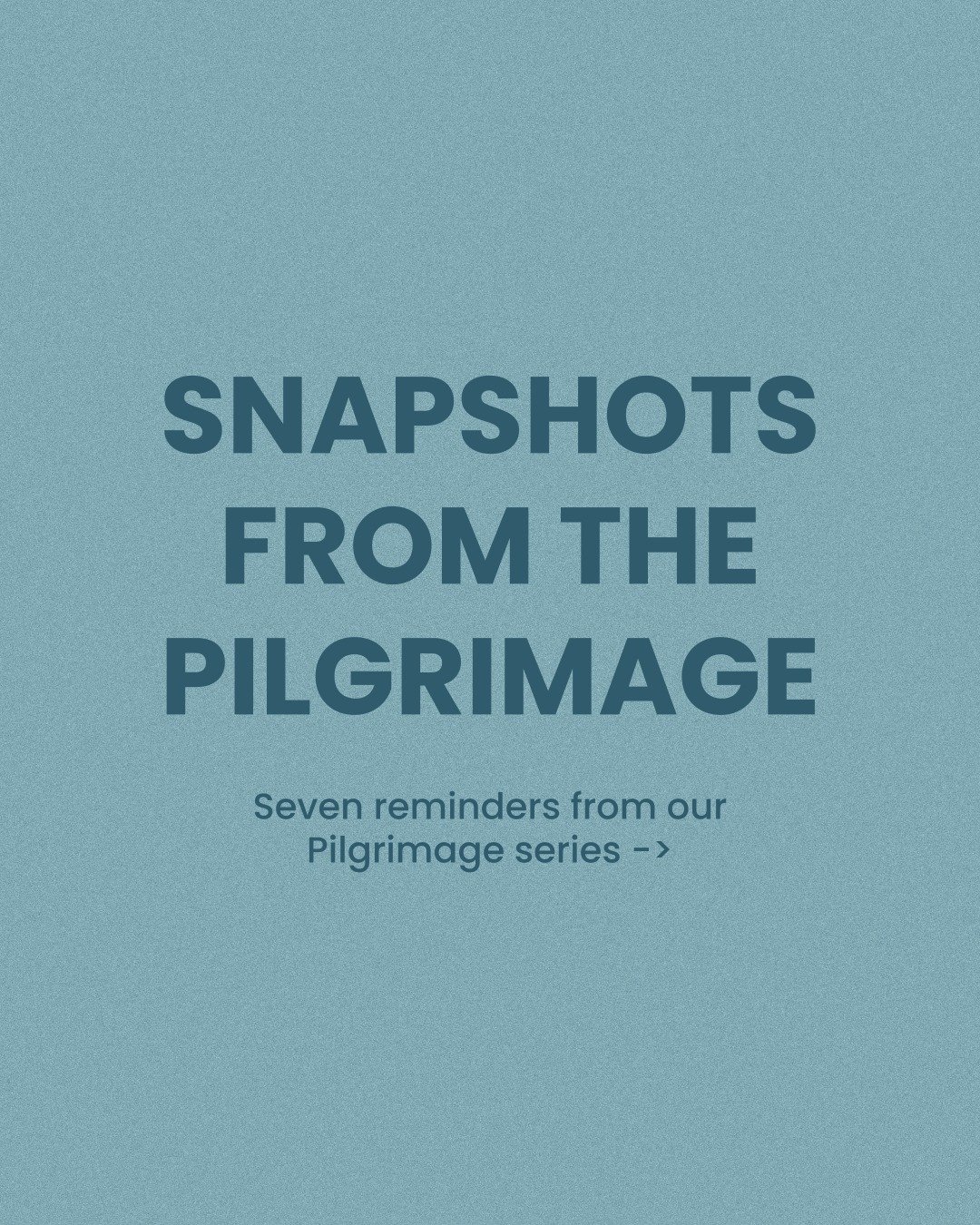 Life doesn&rsquo;t always give us clarity, but along the way, God gives us reminders.

Here are 7 reflections from our Pilgrimage series so far&mdash;words for the uncertain, the curious, and the quietly hopeful.

Swipe through. One of them might be 