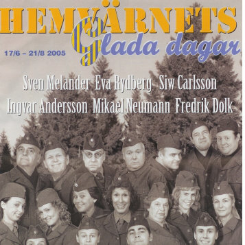 2005 Hemvärnets glada dagar (Roll: Linnéa Blixt)