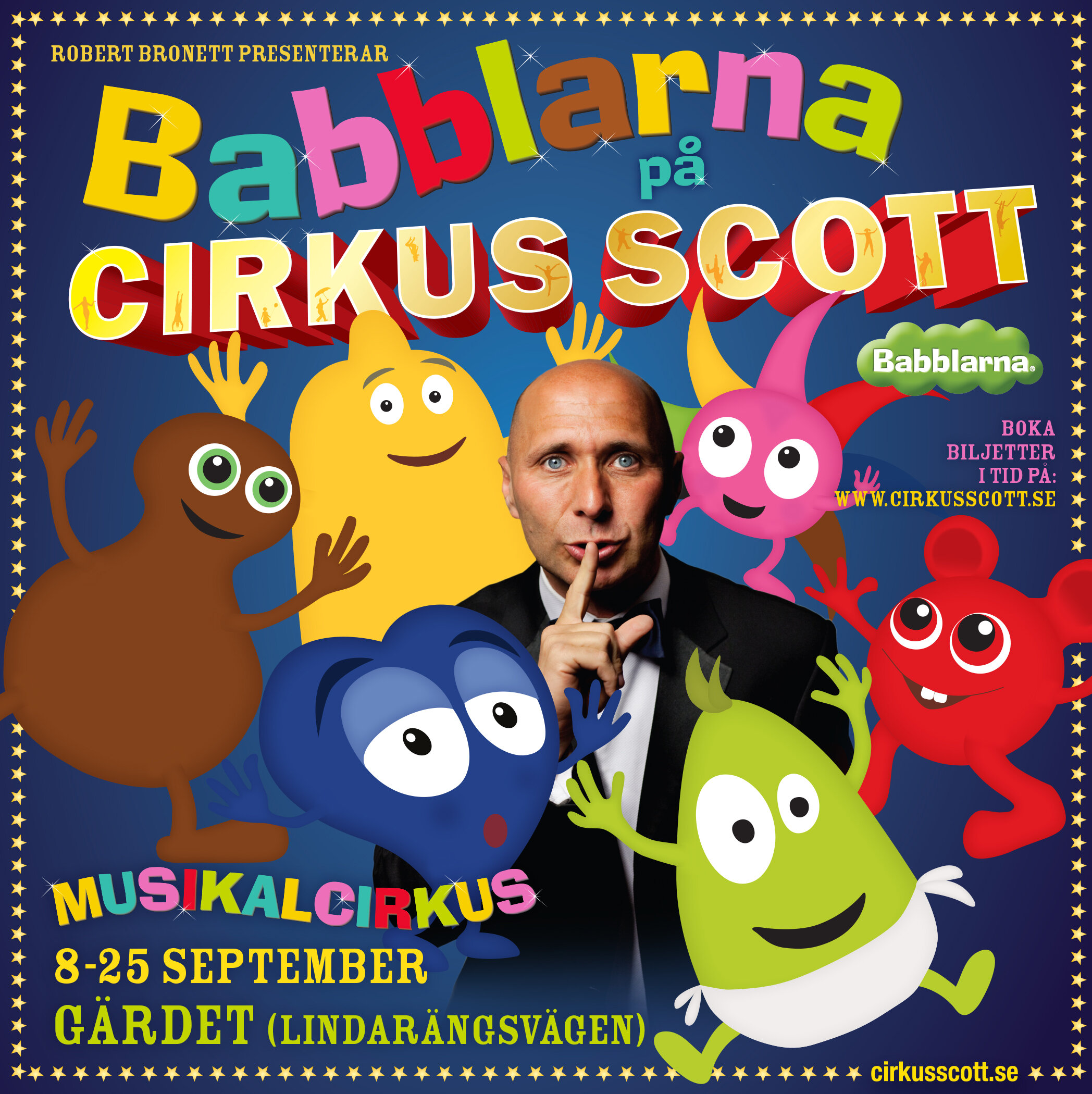 2016 "Babblarna på Cirkus Scott" (regi)