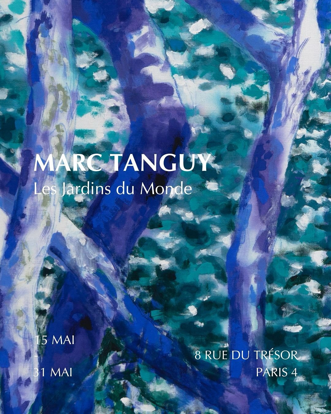 ⭐️ SAVE THE DATE ! ⭐️
 Notez bien la date de notre prochaine exposition &ndash; Les Jardins du Monde &ndash; une exposition personnelle de Marc Tanguy qui se tiendra du 15 au 31 mai &agrave; la Galerie Virginie Lesage, 8 rue du Tr&eacute;sor Paris 4.