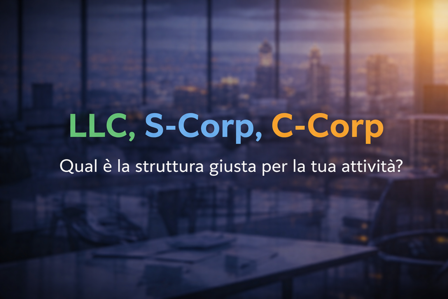 Differenze tra LLC, S-Corp e C-Corp