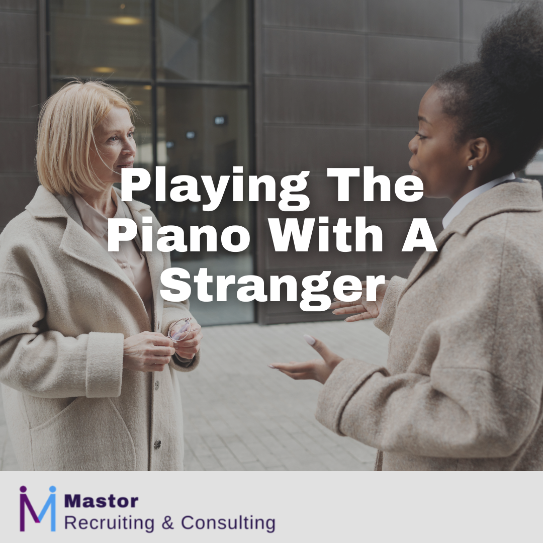 Playing The Piano With A Stranger