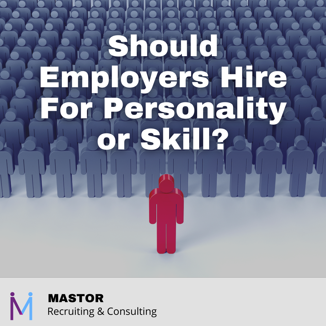 Should Employers Hire For Personality or Skill?