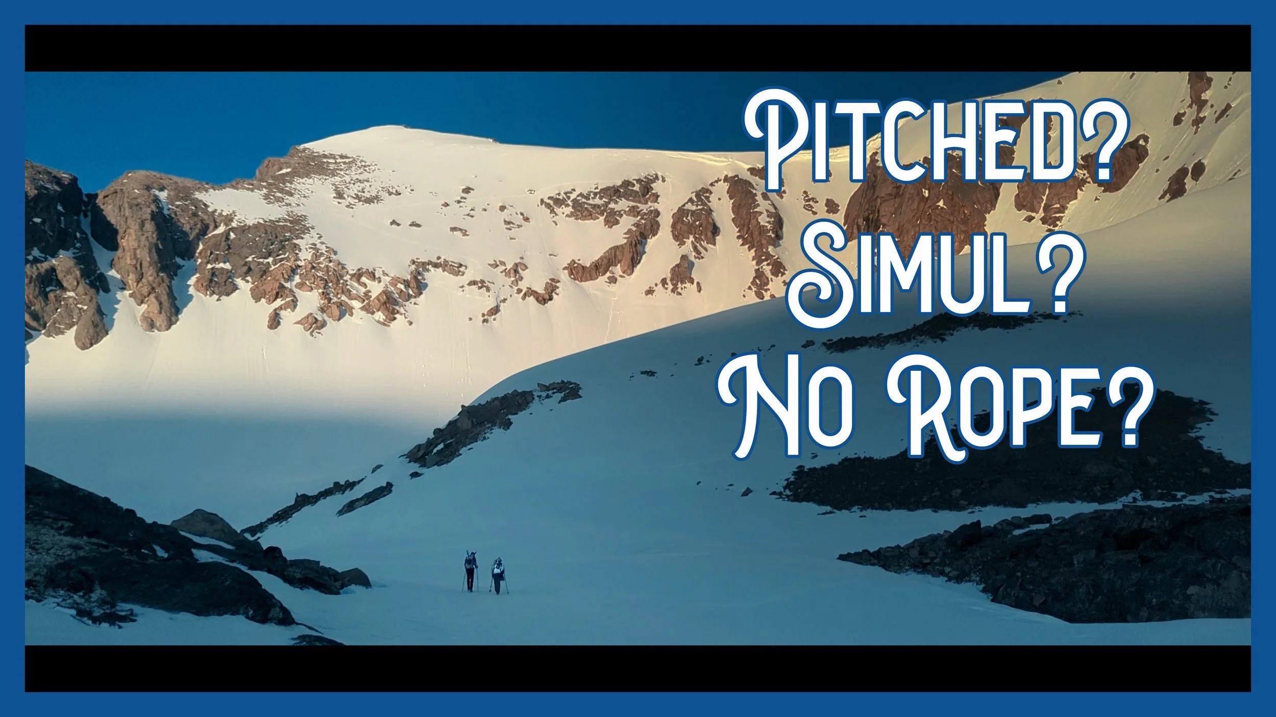 Snow Climbing: Rope Choices That Save Lives