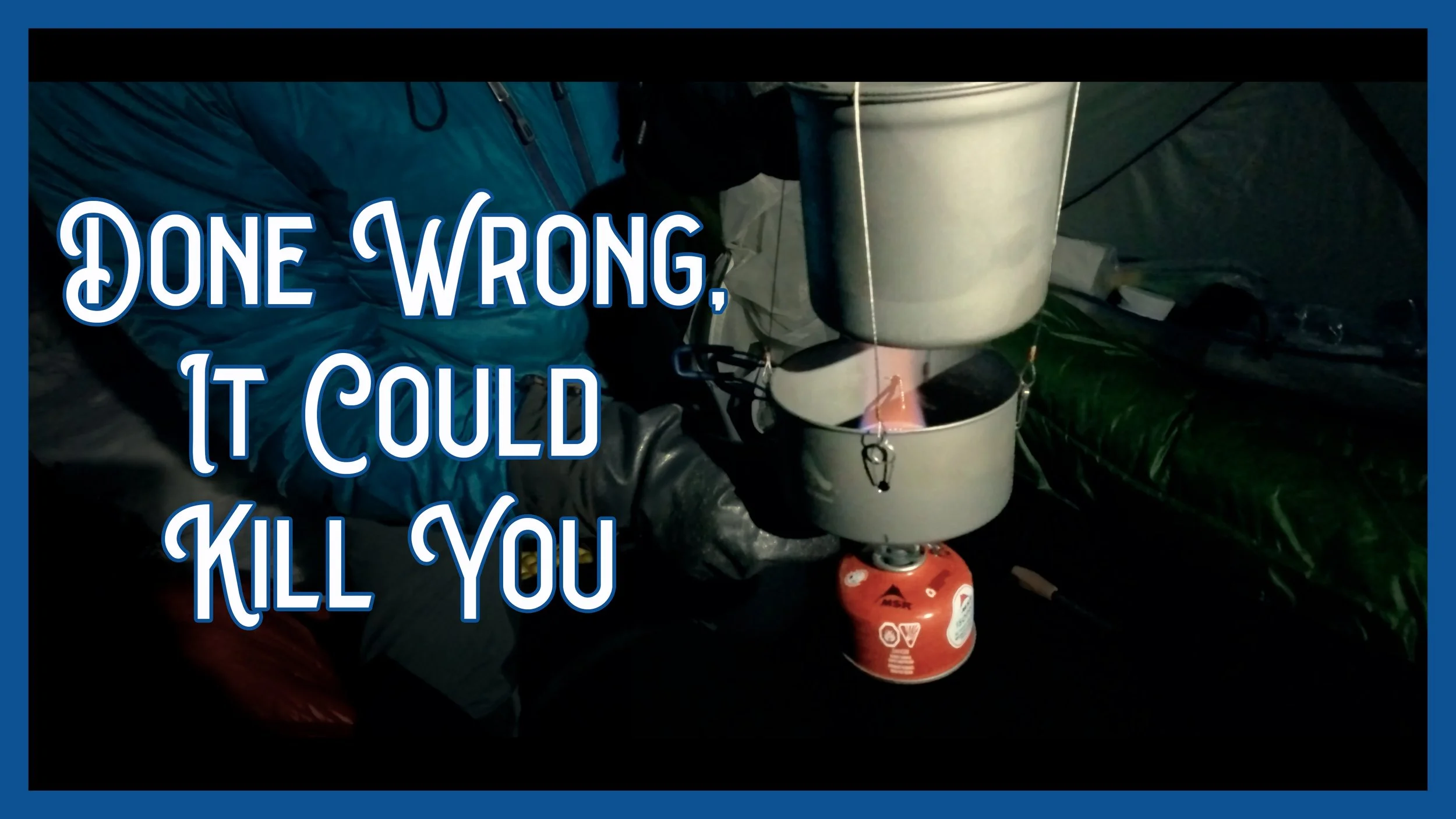 The Most Dangerous Place to Cook on the Mountain