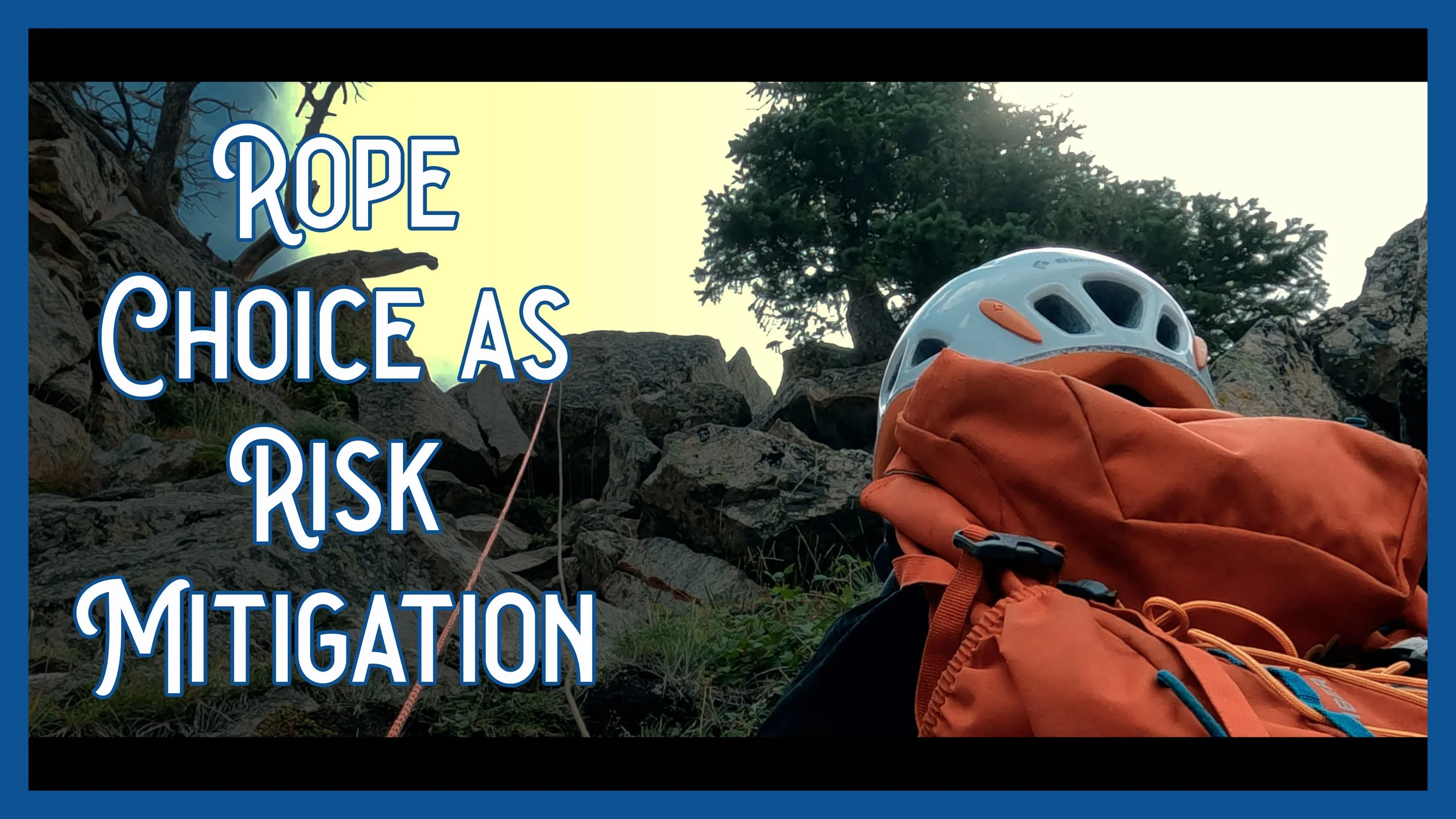 Multi-Pitch Routes Demand Better Rope Decisions. Here's Why.