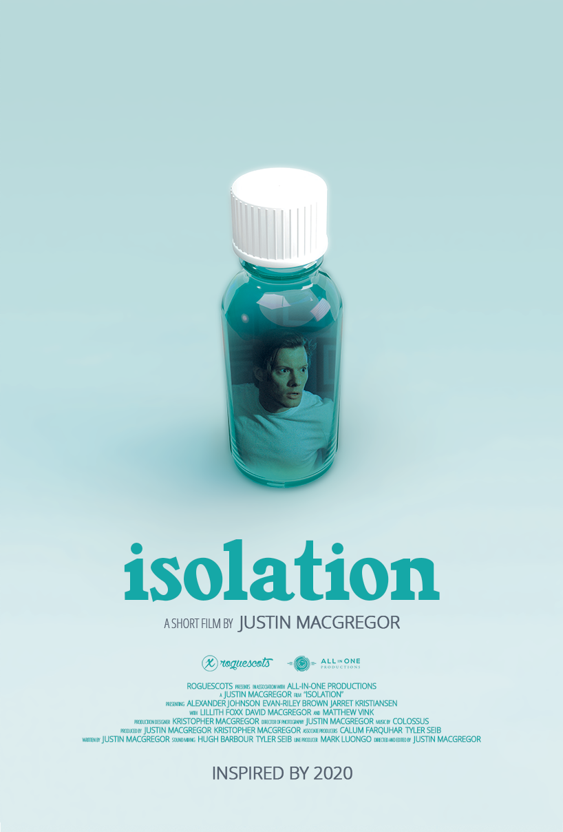 Poster for the short film "Isolation" by Justin MacGregor featuring a person inside a bottle, symbolizing confinement. The background is teal with the title and credits. Inspired by 2020.