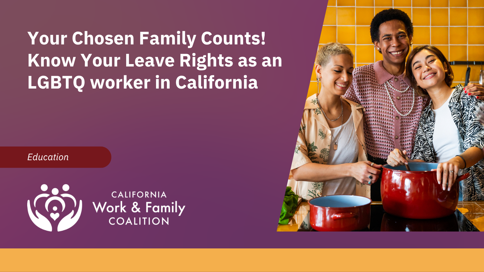 Your Chosen Family Counts! Know Your Leave Rights as an LGBTQ worker in California