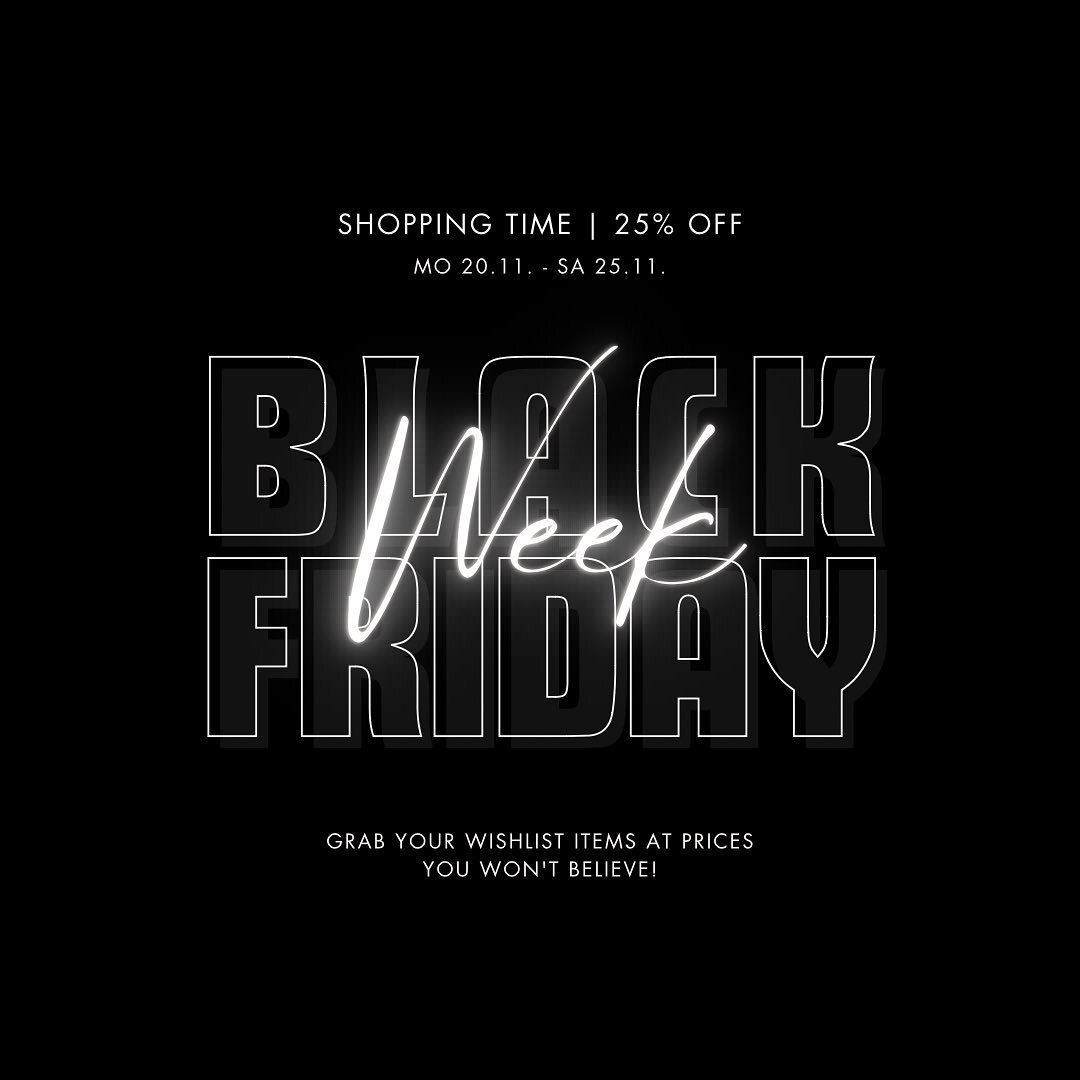 BLACK FRIDAY WEEK 🤌🏼

Die Black Friday Week ist endlich da! Sichert euch 25% Rabatt auf ALLES in unserer Fashion-World von Montag bis einschlie&szlig;lich Samstag.

Entdeckt die neuesten Trends, findet das perfekte Outfit oder verw&ouml;hnt euch mi