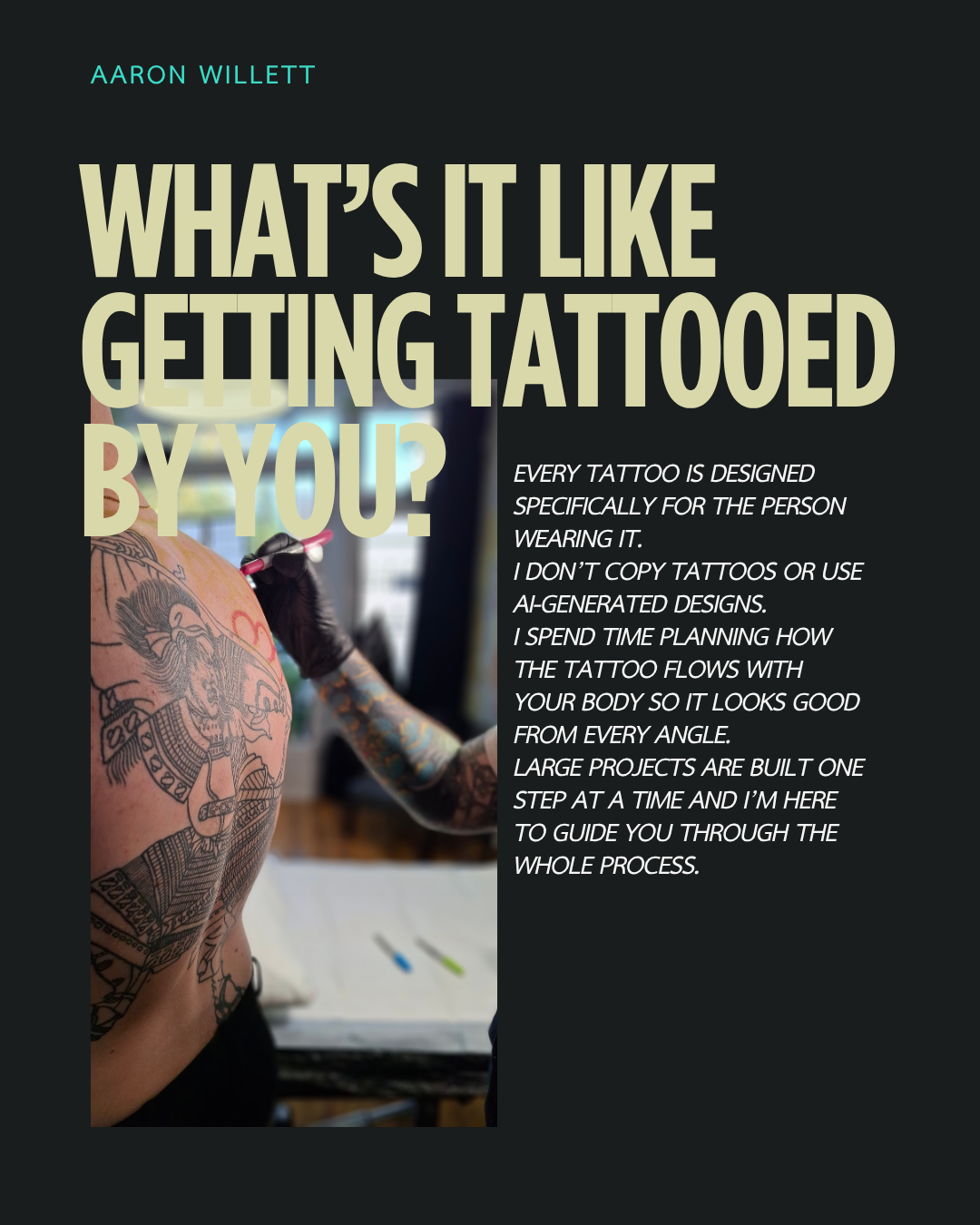 Every tattoo is designed specifically for the person wearing it.
I don’t copy tattoos or use AI-generated designs.
I spend time planning how the tattoo flows with your body so it looks good from every angle.
Large projects are built one step at a tim