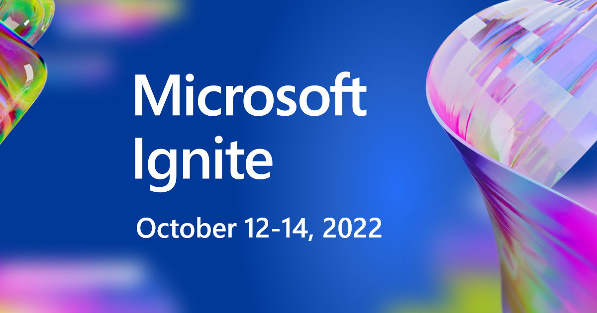 Microsoft Ignite ‘22
