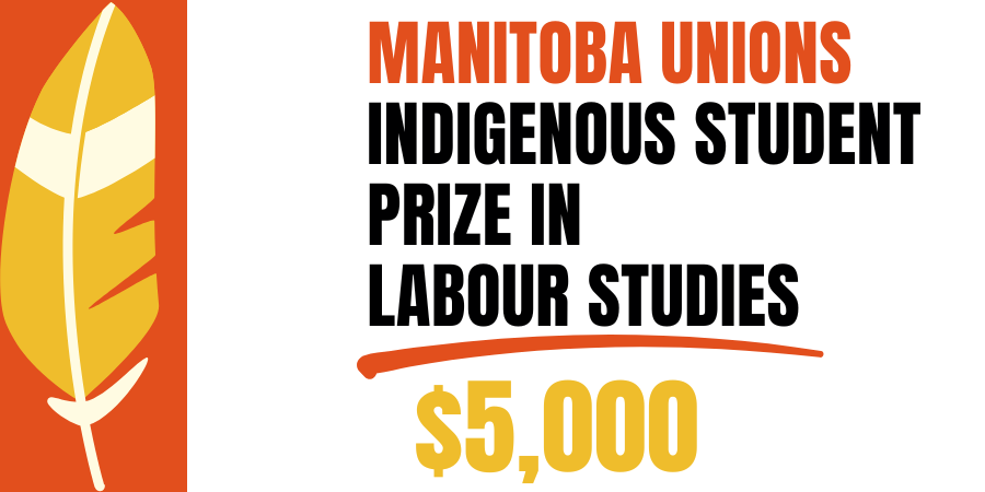 Manitoba Unions Indigenous Student Prize in Labour Studies
