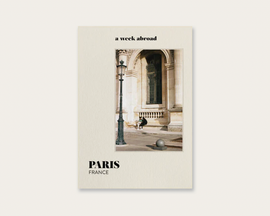 A Week Abroad | Paris