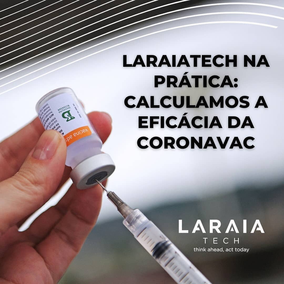 #LaraiaTech na pr&aacute;tica: aplicamos nossas metodologias no estudo da efic&aacute;cia da Coronavac. 
Venha conhecer como trabalhamos e descubra os resultados!

https://www.laraiatech.com/blog/fatos-dados-noticias-vieses-e-uma-pitada-de-estatistic