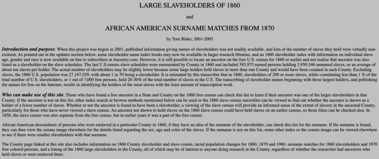 A 2001 database project with information on slave-holding surnames that matched newly freed formerly enslaved names on the first U.S Census they would’ve appeared in as free people…*great for matching Black ancestors that disappear from records befor