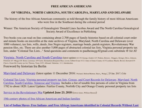 “Two books you can read on-line containing about 2,700 pages of family histories based on all colonial court order and minute books on microfilm at the state archives of Virginia, Maryland, North Carolina and Delaware (over 1000 volumes)” | https://f