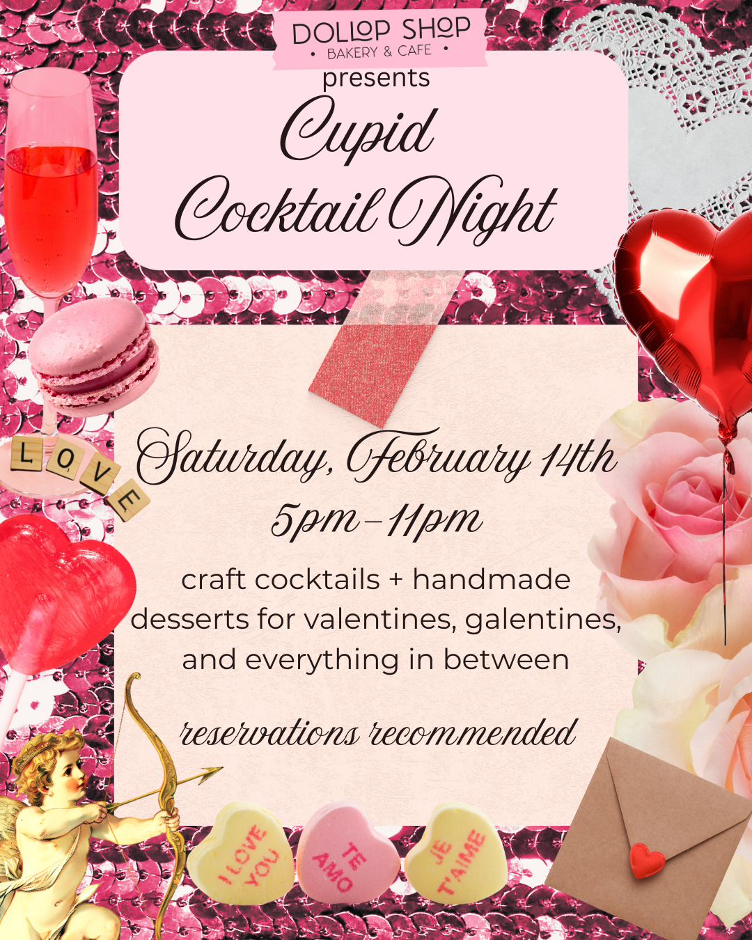 Invite for Cupid Cocktail Night at Dollop Shop Bakery & Café featuring pink and red Valentine-themed decorations, drinks, desserts, and love-themed items on a sequined background.