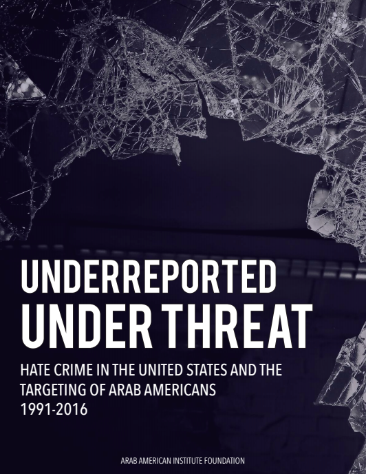 Underreported Under Threat: Hate Crime in the United States and the Targeting of Arab Americans