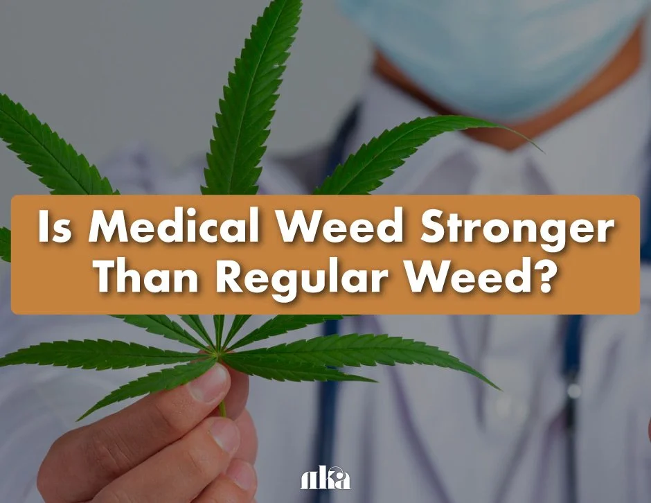 Is Medical Weed Stronger Than Regular Weed? 