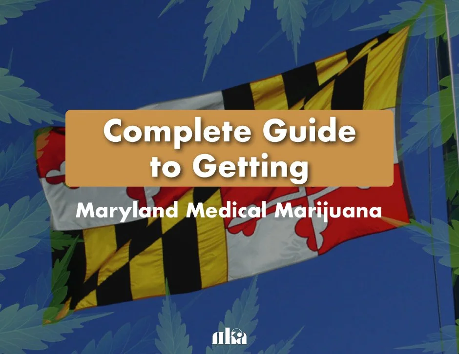 Complete Guide to Getting Maryland Medical Marijuana