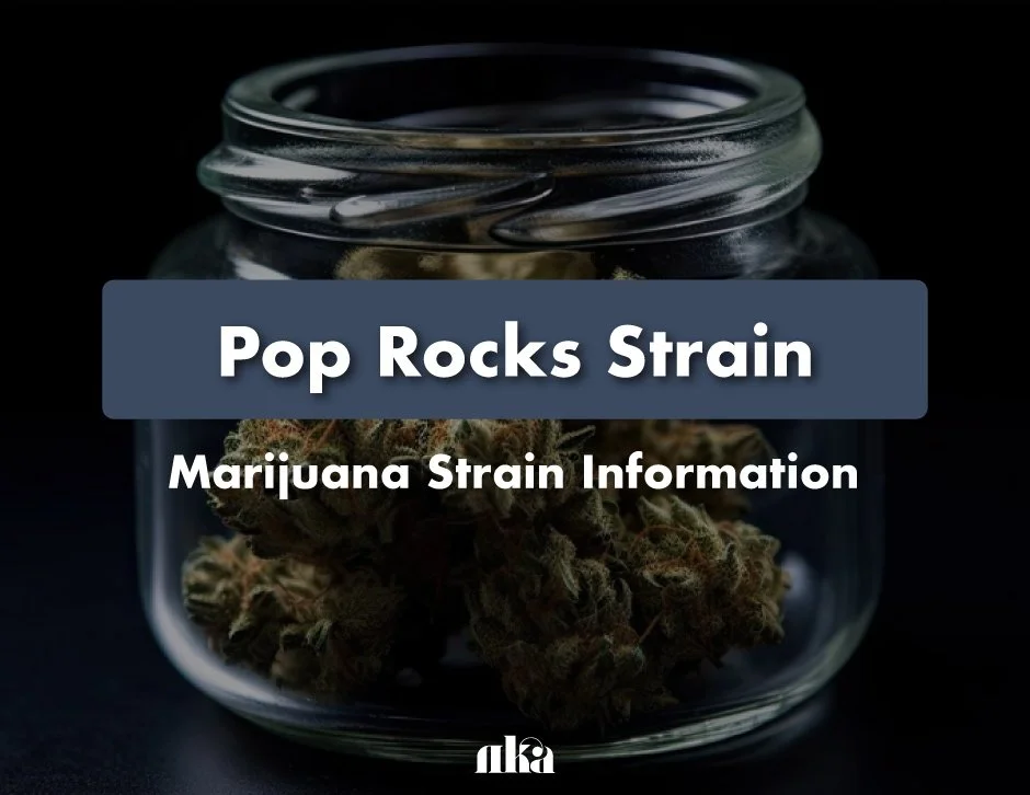 Pop Rocks Strain: Marijuana Strain Information