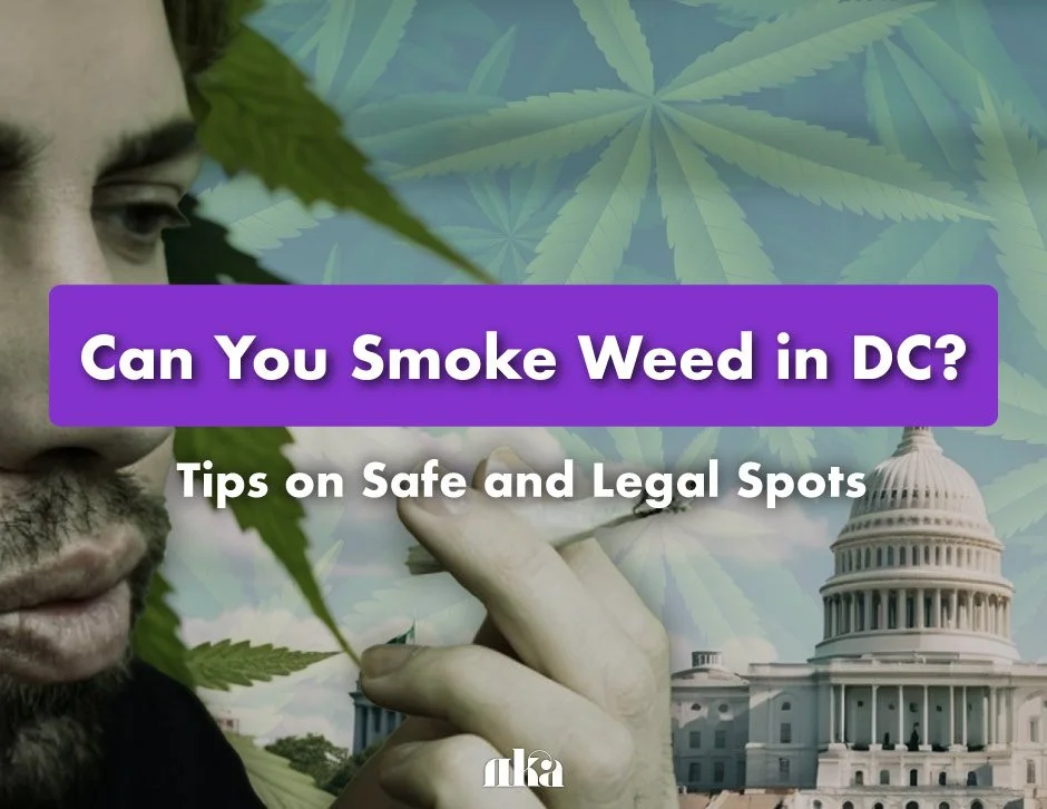 Can You Smoke Weed in DC? Tips on Safe and Legal Spots