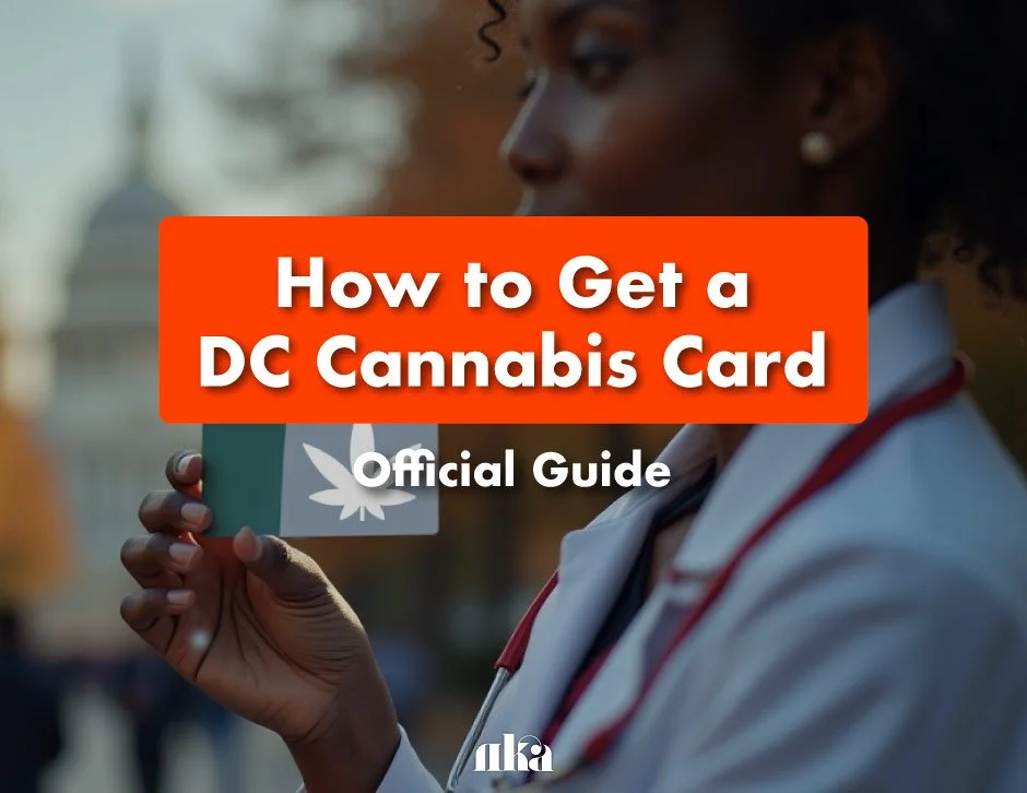How to Get a DC Cannabis Card: 2025 Official Guide