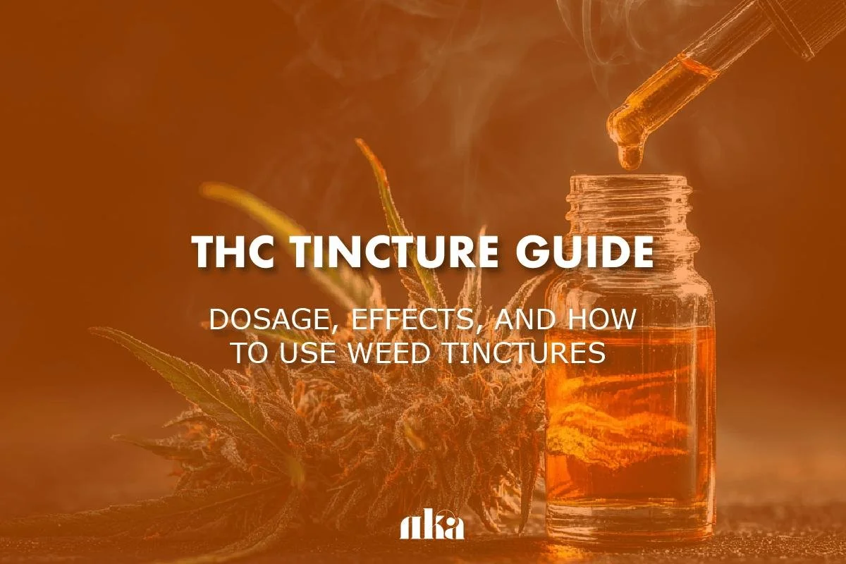 THC Tincture Guide: Dosage, Effects, And How To Use Weed Tinctures Safely