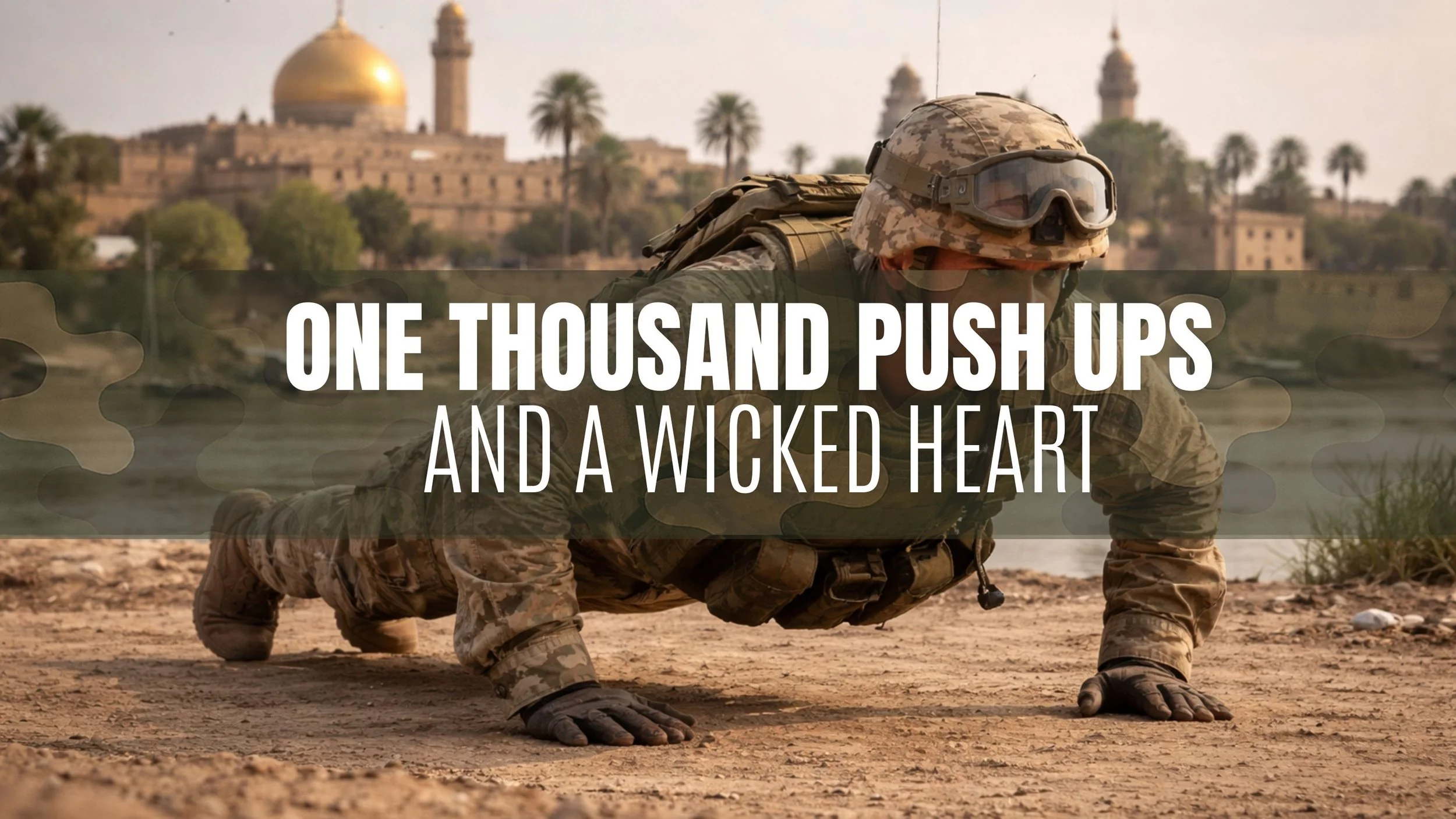 One Thousand Pushups and a Wicked Heart