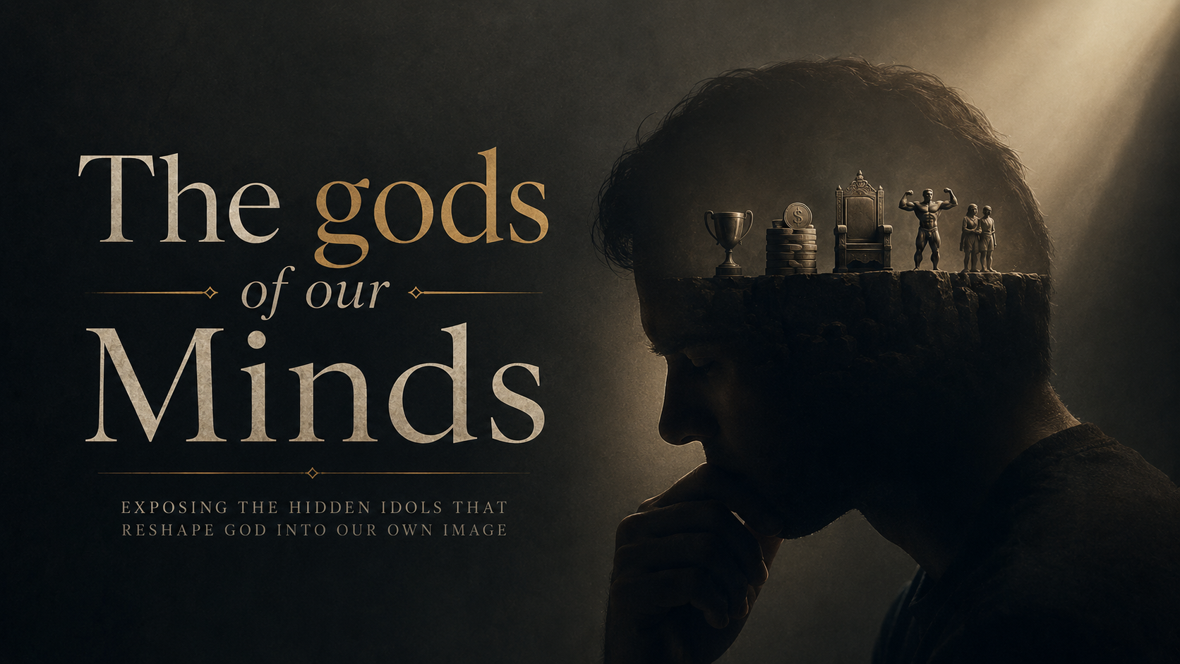 The gods of our Minds