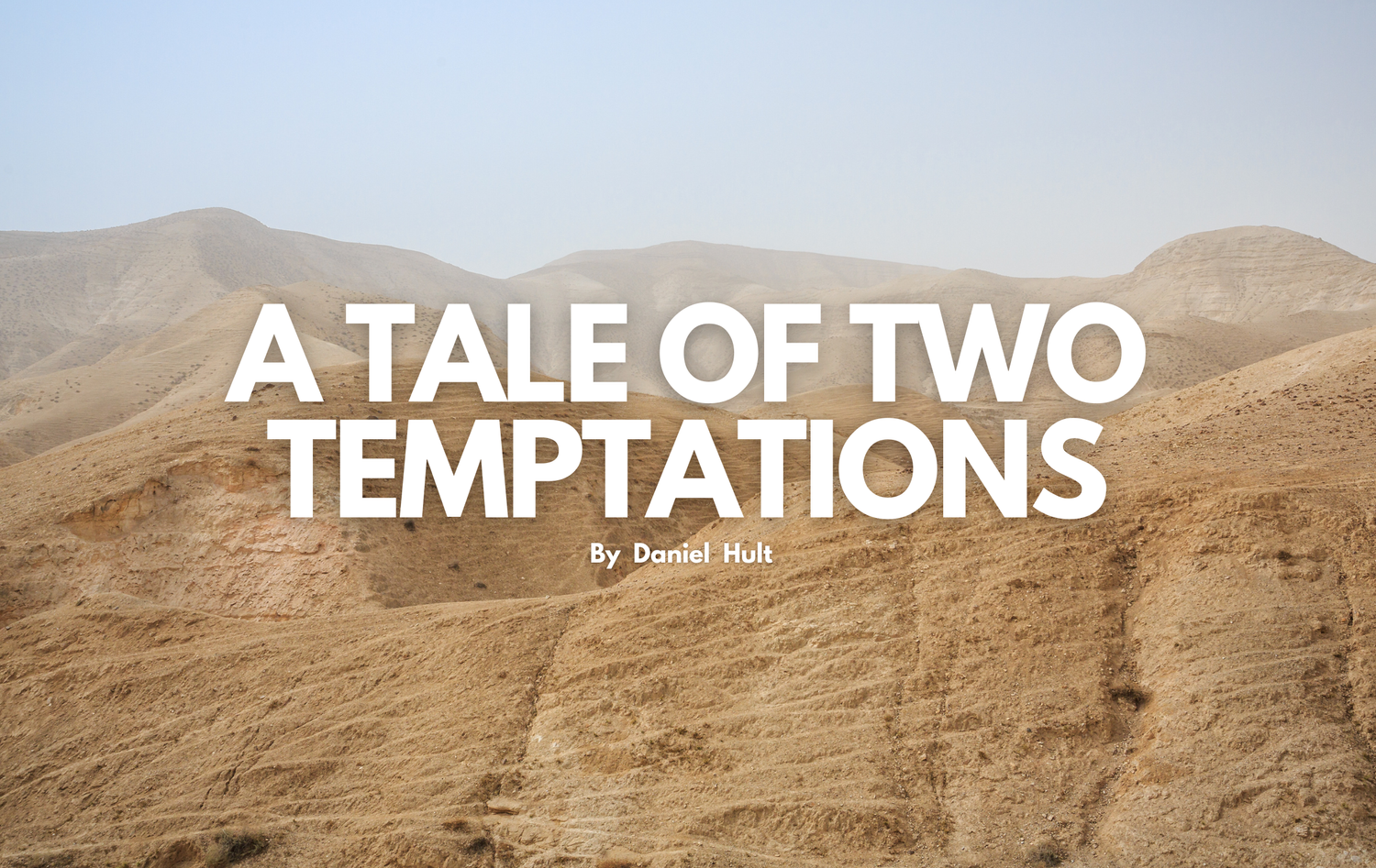 A Tale of Two Temptations — The Shepherd's Church