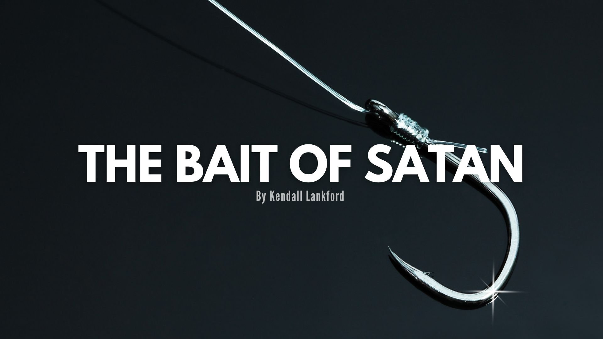 The Bait of Satan — The Shepherd's Church