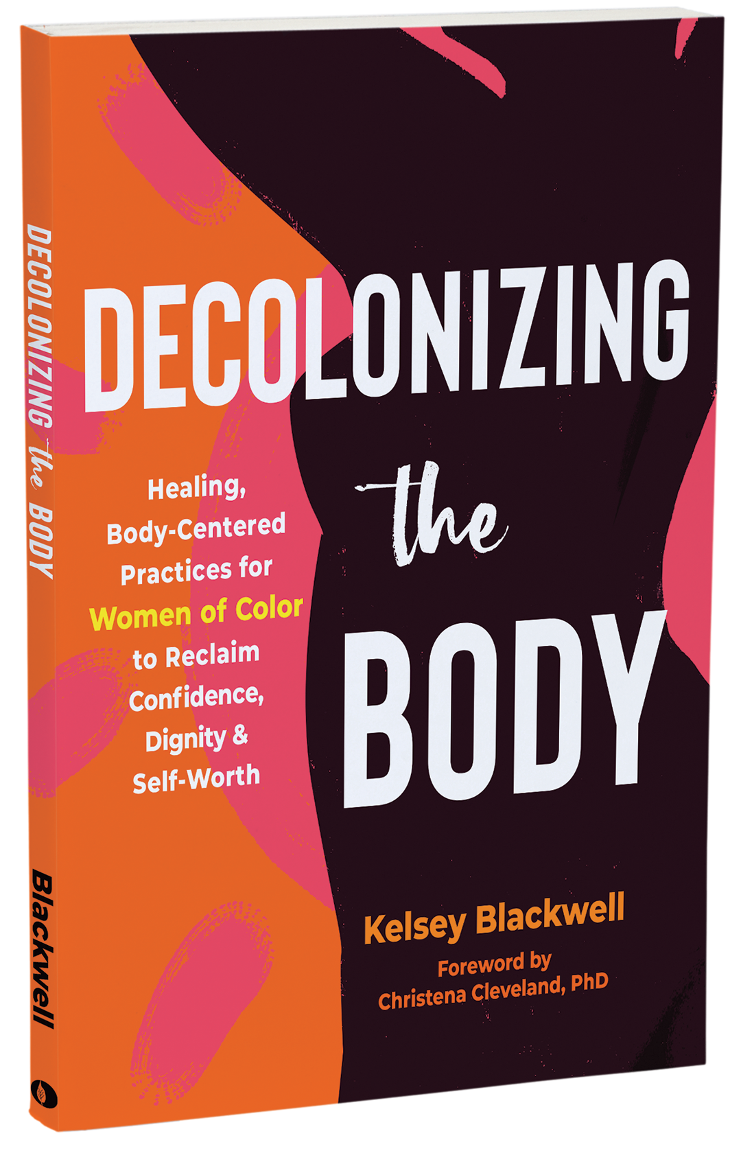 Decolonize the Body — Kelsey Blackwell