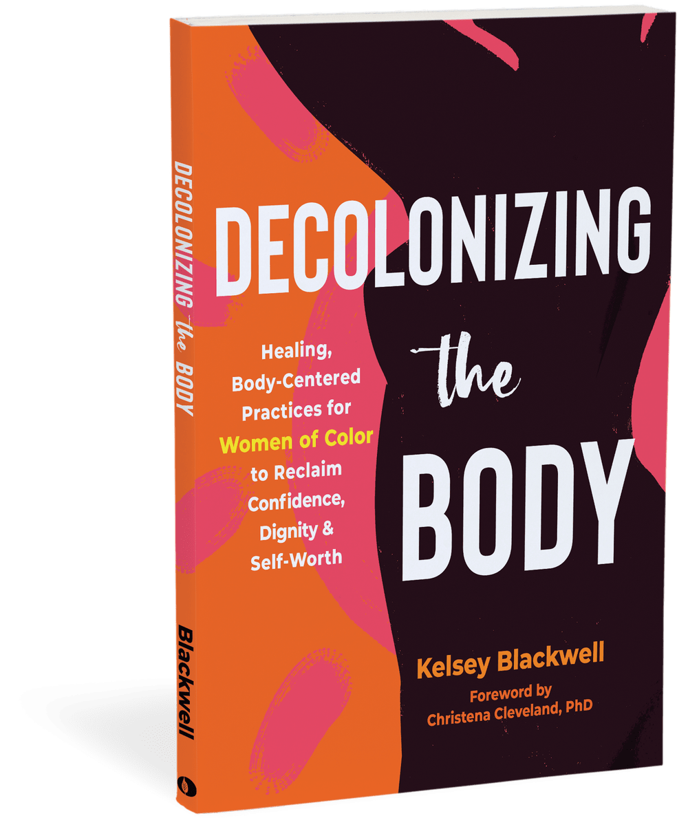 Decolonize the Body — Kelsey Blackwell